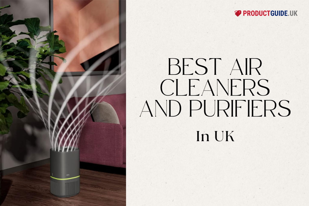 12 Best Air Cleaners and Purifiers in UK 2024: Prices