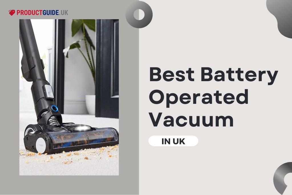 12 Best Battery Operated Vacuum in UK 2024: Dyson, Bosch