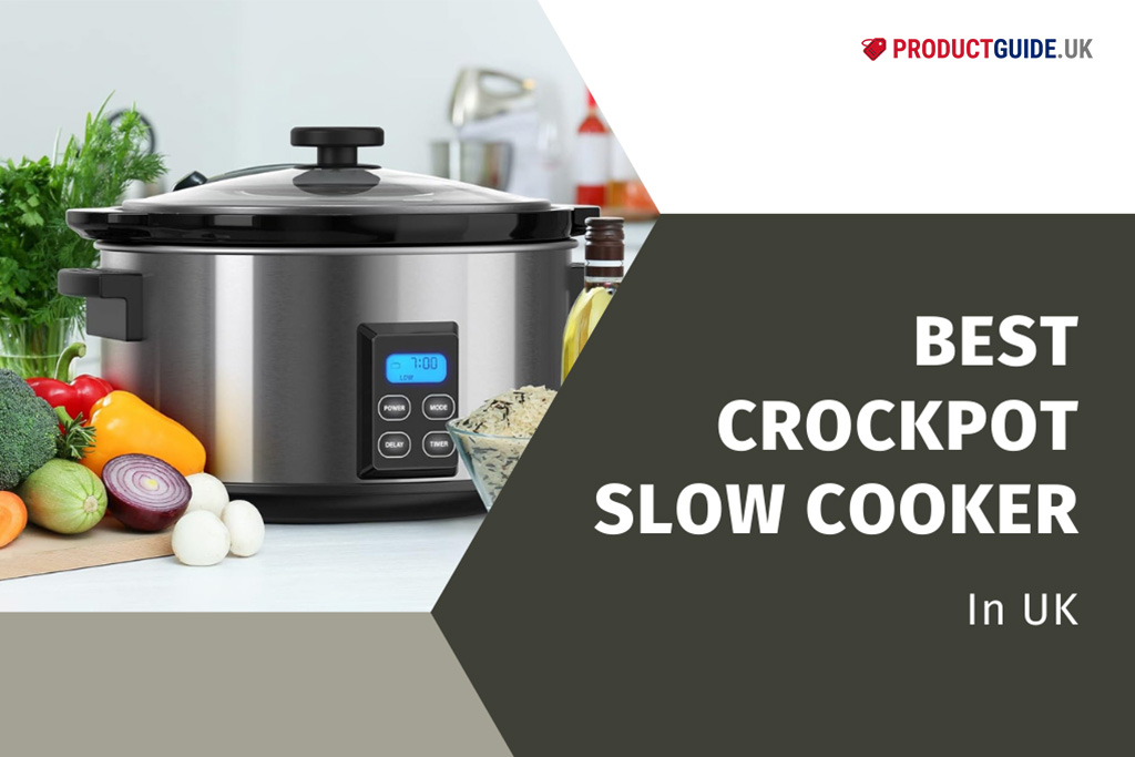 10 Best Crockpot Slow Cooker in UK 2024: Top Brands