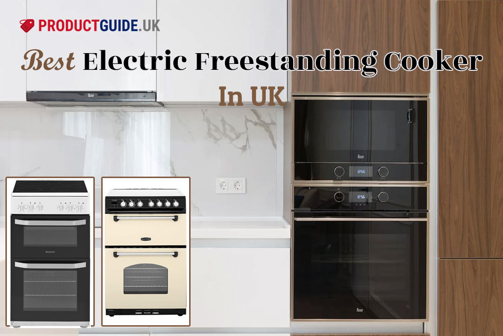 6 Best Electric Freestanding Cookers in UK 2024