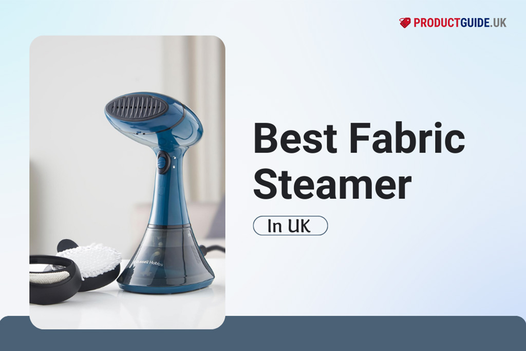 8 Best Fabric Steamer in UK 2024: Top Brands