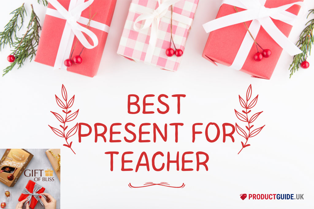 20 Best Present for Teacher in UK 2024: Top Picks