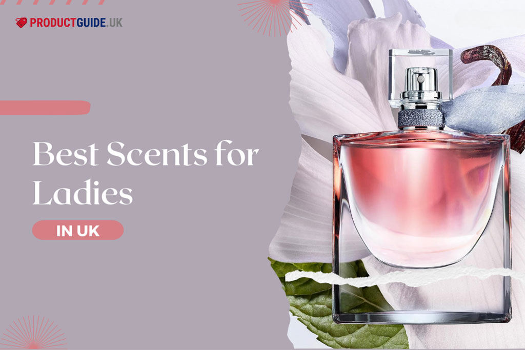 16 Best Scents for Ladies in UK 2024: Chanel, Gucci