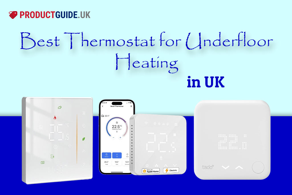 10 Best Thermostats for Underfloor Heating in UK 2024