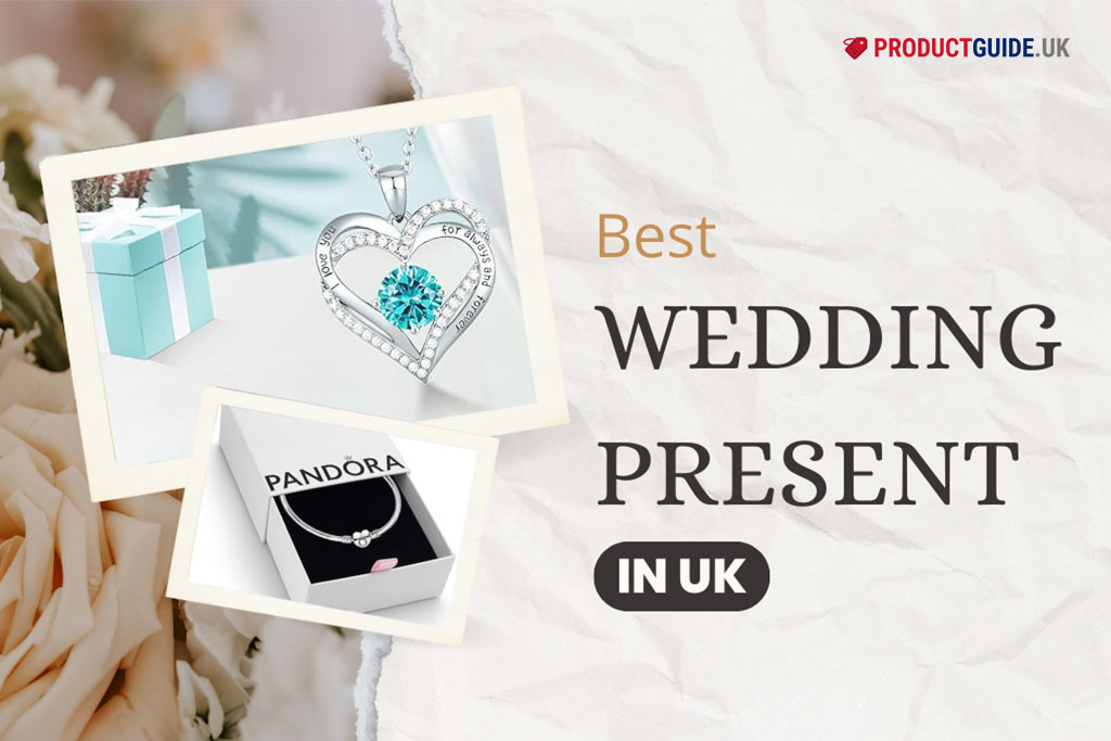 20 Best Wedding Present in UK 2024: Top Brands